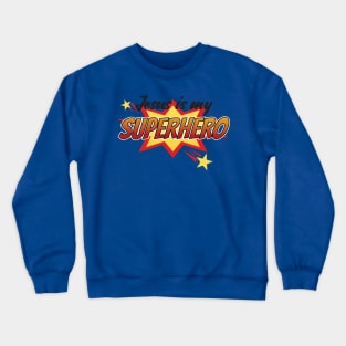 Jesus is my Superhero VBS Christian T-Shirt Crewneck Sweatshirt